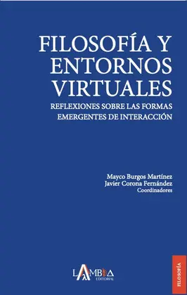 FILOSOFÍA Y ENTORNOS VIRTUALES FILOSOFÍA Y ENTORNOS VIRTUALES