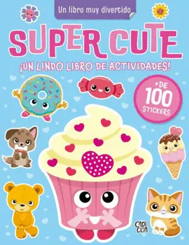 SUPER CUTE. UN LIBRO MUY DIVERTIDO