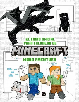 LIBRO OFICIAL PARA COLOREAR DE MINECRAFT, EL. MODO AVENTURA