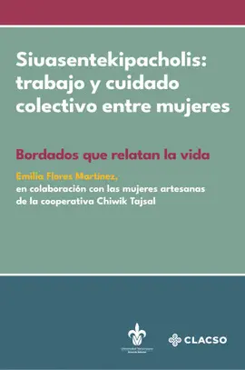 SIUASENTEKIPACHOLIS: TRABAJO Y CUIDADO COLECTIVO ENTRE MUJERES