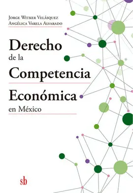 Derecho de la Competencia Económica en México