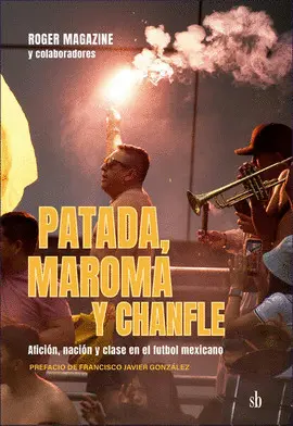 Patada, Maroma y Chanfle
