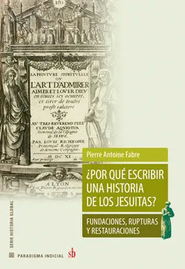 ¿Por qué Escribir una Historia de los Jesuitas?