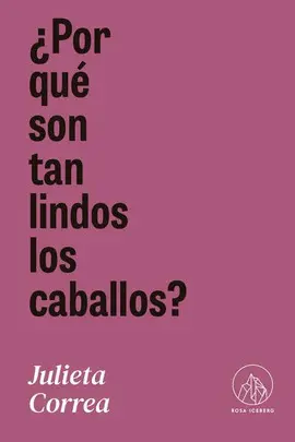 ¿Por qué Son Tan Lindos los Caballos?