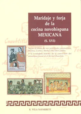 Maridaje y Forja de la Cocina Mexicana (S. Xvi)