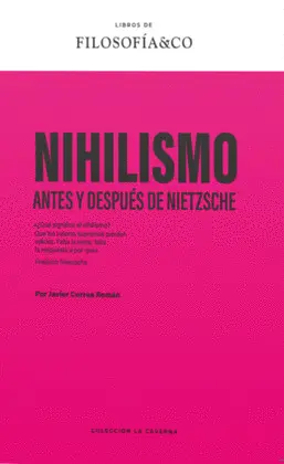 Nihilismo. Antes y Después de Nietzsche