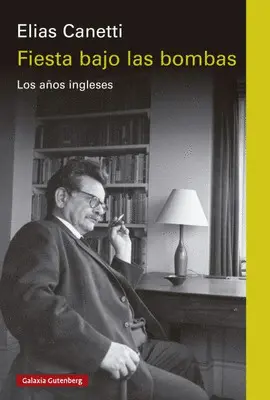 FIESTA BAJO LAS BOMBAS. LOS AÑOS INGLESES