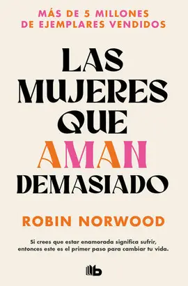 Mujeres que Aman Demasiado, las