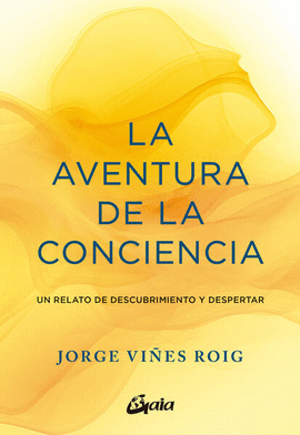 AVENTURA DE LA CONCIENCIA, LA