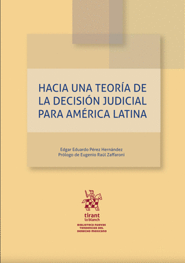 HACIA UNA TEORÍA DE LA DECISIÓN JUDICIAL PARA AMÉRICA LATINA