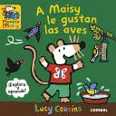 A MAISY LE GUSTAN LAS AVES