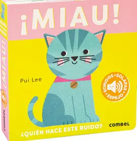 ¡MIAU! ¿QUIÉN HACE ESTE RUIDO?