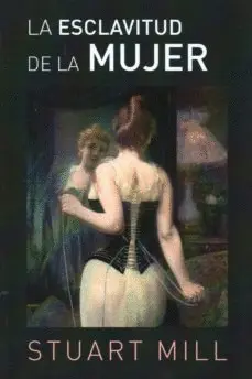 ESCLAVITUD DE LA MUJER, LA