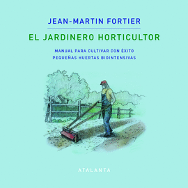 JARDINERO HORTICULTOR, EL