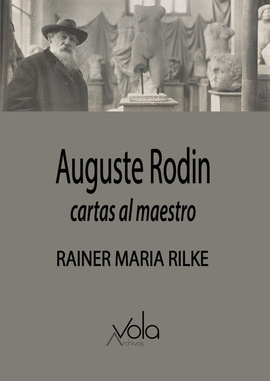 AUGUSTE RODIN. CARTAS AL MAESTRO