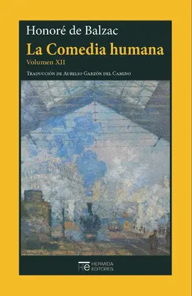 COMEDIA HUMANA, LA. VOLUMEN XII