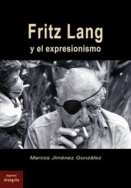 FRITZ LANG Y EL EXPRESIONISMO FRITZ LANG Y EL EXPRESIONISMO