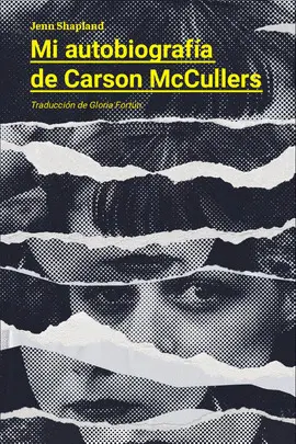 MI AUTOBIOGRAFÍA DE CARSON MCCULLERS MI AUTOBIOGRAFÍA DE CARSON MCCULLERS