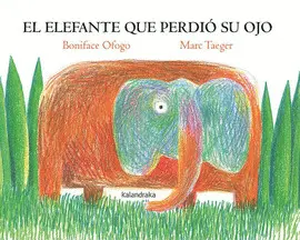 ELEFANTE QUE PERDIÓ SU OJO, EL