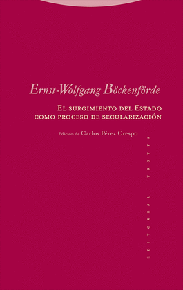 SURGIMIENTO DEL ESTADO COMO PROCESO DE SECULARIZACIN, EL