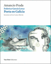 FEDERICO GARCÍA LORCA: POETA EN GALICIA (CONTIENE CD)