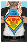 SUPERMAN ES ÁRABE SUPERMAN ES ÁRABE