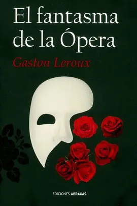 FANTASMA DE LA ÓPERA, EL FANTASMA DE LA ÓPERA, EL