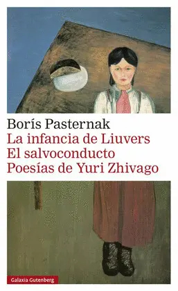 INFANCIA DE LIUVERS, LA. SALVOCONDUCTO, EL. POESÍAS DE YURI ZHIVAGO
