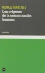 Orígenes de la Comunicación Humana, los