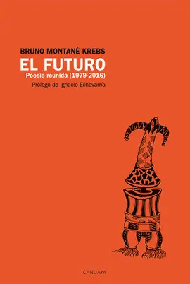 Futuro. Poesía Reunida (1979-2016), el