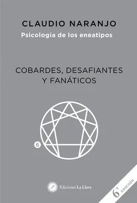 Cobardes, Desafiantes y Fanáticos