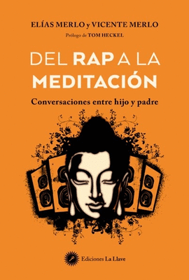 DEL RAP A LA MEDITACIN. CONVERSACIONES ENTRE HIJO Y PADRE
