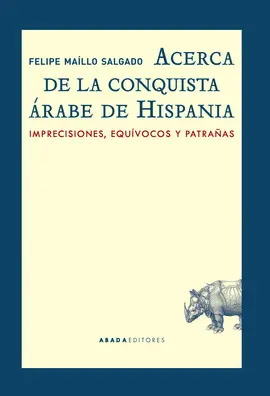 ACERCA DE LA CONQUISTA ÁRABE DE HISPANIA ACERCA DE LA CONQUISTA ÁRABE DE HISPANIA
