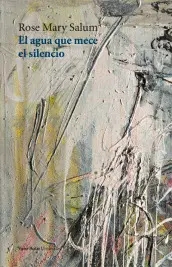 AGUA QUE MECE EL SILENCIO, EL