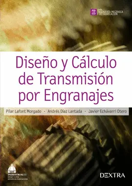 DISEÑO Y CÁLCULO DE TRANSMISIÓN POR ENGRANAJES DISEÑO Y CÁLCULO DE TRANSMISIÓN POR ENGRANAJES