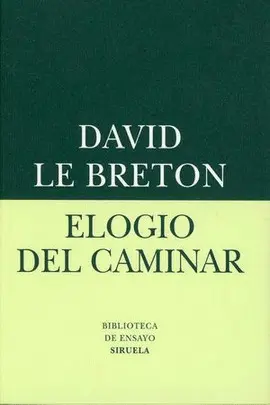 ELOGIO DEL CAMINAR ELOGIO DEL CAMINAR
