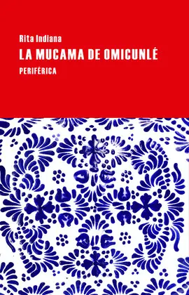 Mucama de Omicunlé, la
