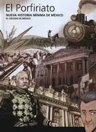 Nueva Historia Mínima de México. El Porfiriato