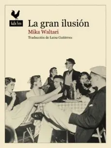 GRAN ILUSIÓN, LA GRAN ILUSIÓN, LA
