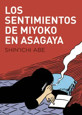 SENTIMIENTOS DE MIYOKO EN ASAGAYA, LOS SENTIMIENTOS DE MIYOKO EN ASAGAYA, LOS