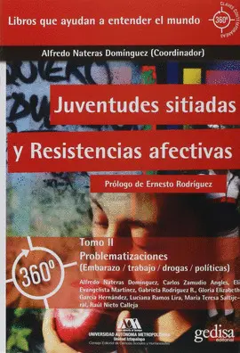 Juventudes Sitiadadas y Resistencias Afectivas Tomo Ii