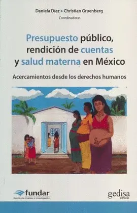 Presupuesto Público, Rendición de Cuentas y Salud Materna en México