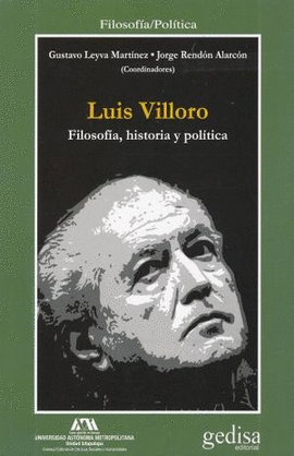 LUIS VILLORO: FILOSOFA, HISTORIA Y POLTICA