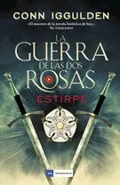 Guerra de las Dos Rosas. La Estirpe, la