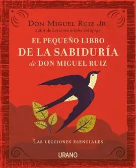 Pequeño Libro de la Sabiduría de Don Miguel Ruíz, el