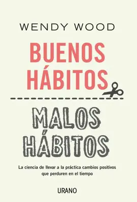 Buenos Hábitos, Malos Hábitos