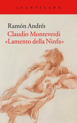 Claudio Monteverdi. «Lamento Della Ninfa»