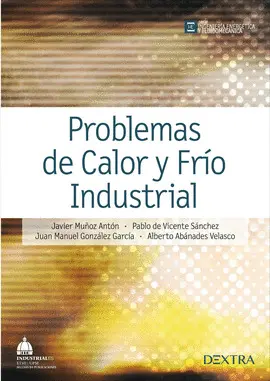 PROBLEMAS DE CALOR Y FRÍO INDUSTRIAL PROBLEMAS DE CALOR Y FRÍO INDUSTRIAL