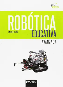 ROBÓTICA EDUCATIVA AVANZADA ROBÓTICA EDUCATIVA AVANZADA