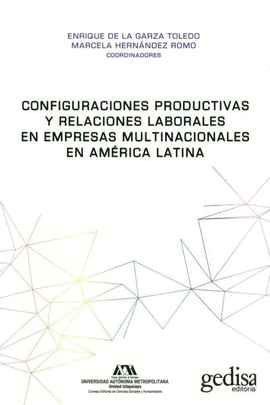 CONFIGURACIONES PRODUCTIVAS Y RELACIONES LABORALES EN EMPRESAS MULTINACIONALES EN AMRICA LATINA